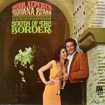 Herb Alpert's Tijuana Brass – South Of The Border LP (1st US PRESS)