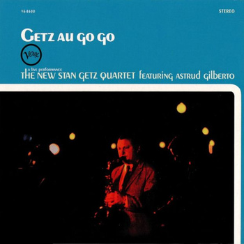 The New Stan Getz Quartet Featuring Astrud Gilberto ‎– Getz Au Go Go LP