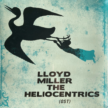 Lloyd Miller / The Heliocentrics – Lloyd Miller & The Heliocentrics (OST) 2LP