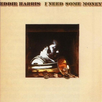 Eddie Harris ‎– I Need Some Money LP (1st US PRESS)