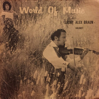 Shony Alex Braun – World Of Music LP