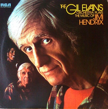 The Gil Evans Orchestra – Plays The Music Of Jimi Hendrix LP (1st US PRESS)