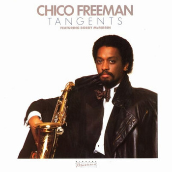 Chico Freeman Featuring Bobby McFerrin – Tangents LP (US PROMO)