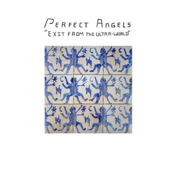 Perfect Angels – Exit from the Ultra-World LP