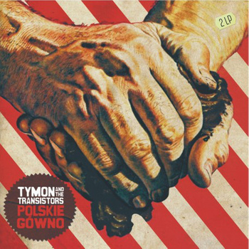 Tymon & The Transistors ‎– Polskie Gówno 2LP