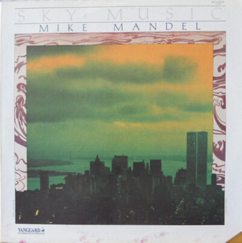 Mike Mandel – Sky Music LP (1st US PRESS)