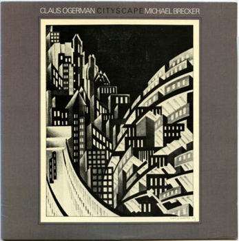 Claus Ogerman / Michael Brecker – Cityscape LP (1st US PRESS)