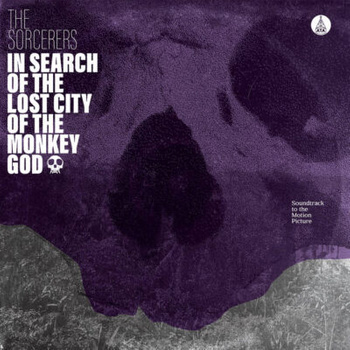 The Sorcerers – In Search Of The Lost City Of The Monkey God LP