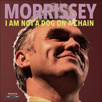 Morrissey – I Am Not A Dog On A Chain LP