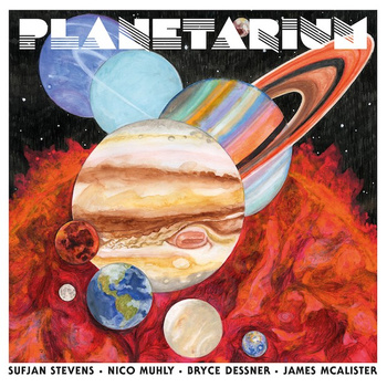 Sufjan Stevens • Nico Muhly • Bryce Dessner • James McAlister ‎– Planetarium 2LP