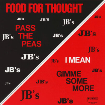 The JB's ‎– Food For Thought (Pass The Peas I Mean Gimme Some More) LP