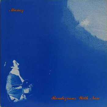 Muñoz – Rendezvous With Now LP (1st US PRESS)