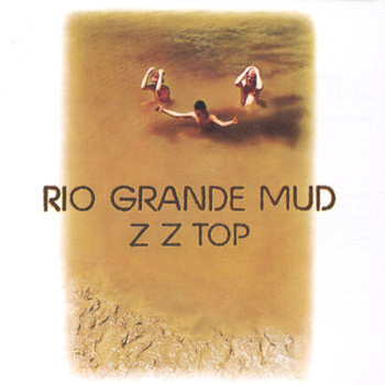 Z Z Top – Rio Grande Mud LP