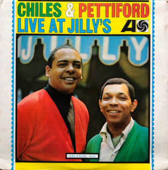 Chiles & Pettiford – Live At Jilly's LP (1st US MONO PRESS)