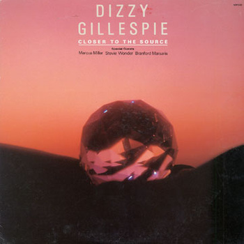 Dizzy Gillespie ‎– Closer To The Source LP