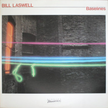 Bill Laswell ‎– Baselines LP