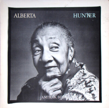 Alberta Hunter – Amtrak Blues LP