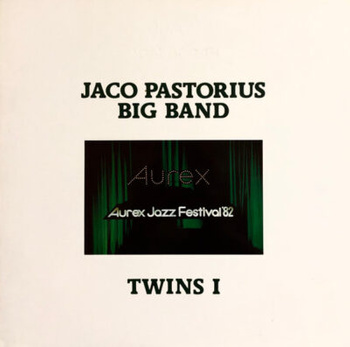 Jaco Pastorius Big Band – Twins I (Aurex Jazz Festival '82) LP (Japan, Obi)