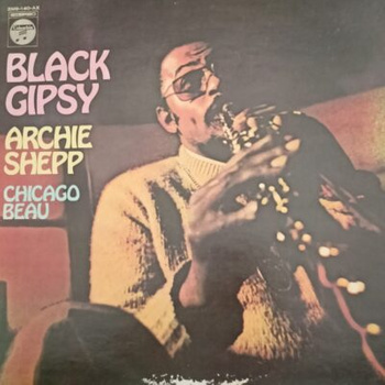 Archie Shepp, Chicago Beau – Black Gipsy LP (Japan, bez Obi)