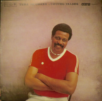 Chucho Valdés – Tema De Chaka LP (1st Press)