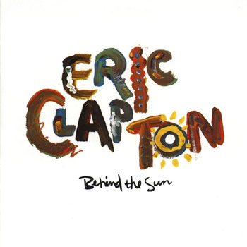 Eric Clapton ‎– Behind The Sun LP