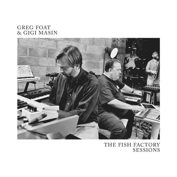 Greg Foat & Gigi Masin – The Fish Factory Sessions LP (Niebieski winyl)