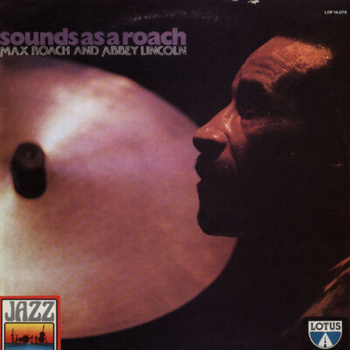 Max Roach And Abbey Lincoln – Sounds As A Roach LP