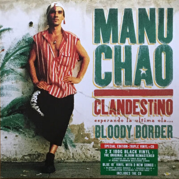 Manu Chao – Clandestino (Esperando La Ultima Ola...) / Bloody Border 2LP