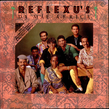 Reflexu's – Da Mãe África LP