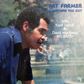 Art Farmer With Yusef Lateef & David Matthews' Big Band ‎– Something You Got LP (Japan, bez Obi)