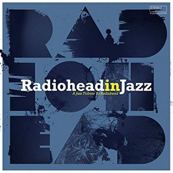 Various ‎– Radiohead In Jazz LP