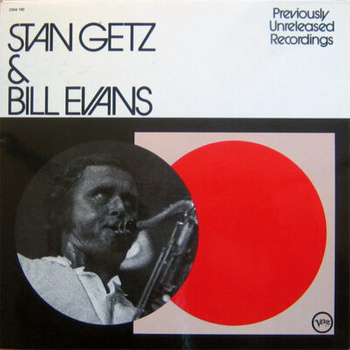 Stan Getz & Bill Evans – Previously Unreleased Recordings LP