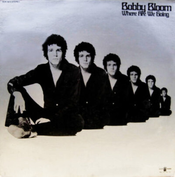 Bobby Bloom – Where Are We Going LP