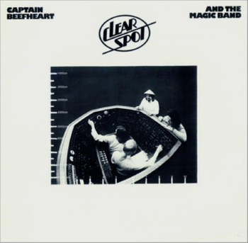 Captain Beefheart And The Magic Band – Clear Spot LP