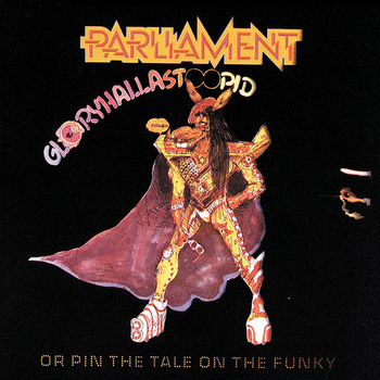 Parliament ‎– GloryHallaStoopid (Pin The Tale On The Funky) LP