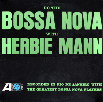 Herbie Mann – Do The Bossa Nova LP (1st US MONO PRESS)