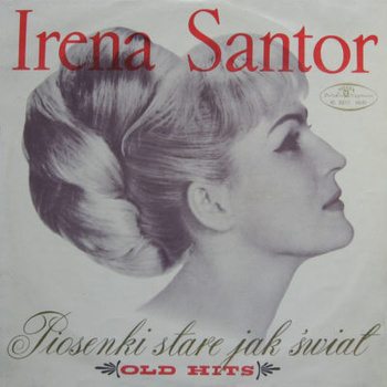 Irena Santor ‎– Piosenki Stare Jak Świat (Old Hits) LP