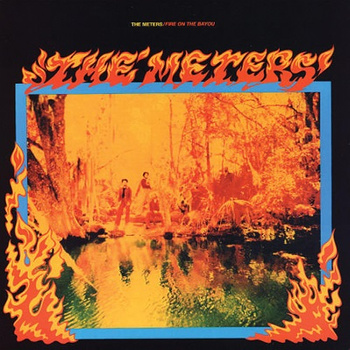 The Meters ‎– Fire On The Bayou LP (1st US Press)