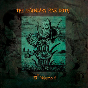 The Legendary Pink Dots – 10⁹ Volume 2 LP