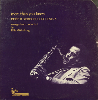 Dexter Gordon & Orchestra – More Than You Know LP (1st US PRESS)