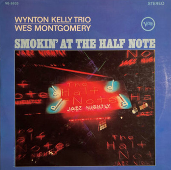 Wynton Kelly Trio / Wes Montgomery – Smokin' At The Half Note LP