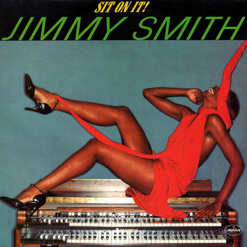 Jimmy Smith ‎– Sit On It! LP (1st US PRESS)