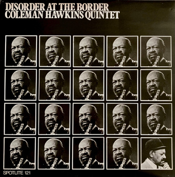 Coleman Hawkins Quintet – Disorder At The Border LP