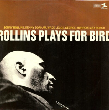 Sonny Rollins – Rollins Plays For Bird LP