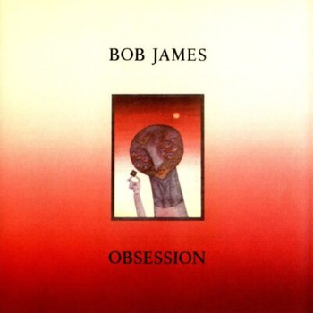 Bob James – Obsession LP (Japan, Obi)