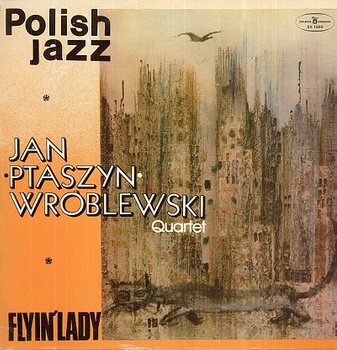 Jan Ptaszyn Wróblewski Quartet ‎– Flyin' Lady LP (1st PRESS)