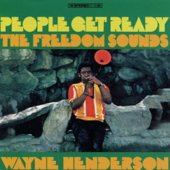 The Freedom Sounds featuring Wayne Henderson – People Get Ready LP (1st US PRESS)