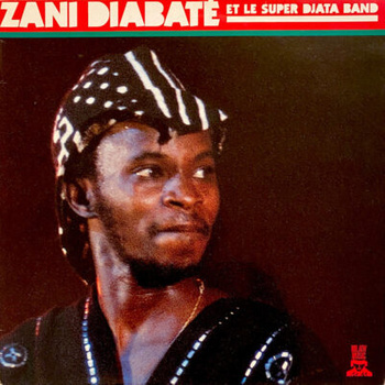 Zani Diabaté Et Le Super Djata Band – Zani Diabaté Et Le Super Djata Band LP (1st French Press)