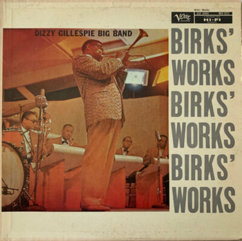 Dizzy Gillespie Big Band – Birks' Works LP