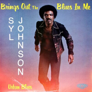 Syl Johnson – Brings Out The Blues In Me LP (1st US PRESS)